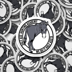 Half Ass Round Sticker